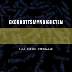 Alla tiders bodykalas mp3 Album by EkoBrottsMyndigheten