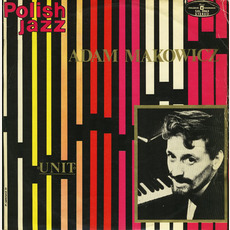 Polish Jazz, Volume 35: Unit mp3 Album by Adam Makowicz