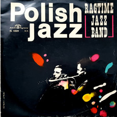 Polish Jazz, Volume 7: Ragtime Jazz Band mp3 Album by Ragtime Jazz Band