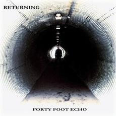 Returning mp3 Album by Forty Foot Echo