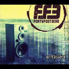 Aftershock mp3 Album by Forty Foot Echo