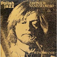 Polish Jazz, Volume 33: Winobranie mp3 Album by Zbigniew Namysłowski