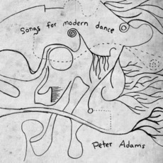 Songs for Modern Dance mp3 Album by Peter Adams