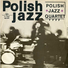 Polish Jazz, Volume 3: Polish Jazz Quartet mp3 Album by Polish Jazz Quartet