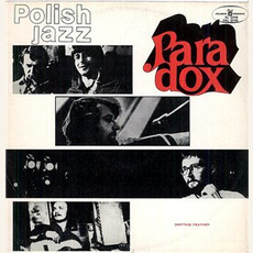 Polish Jazz, Volume 26: Drifting Feather mp3 Album by Paradox