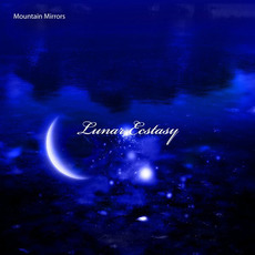 Lunar Ecstasy mp3 Album by Mountain Mirrors