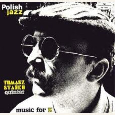 Polish Jazz, Volume 22: Music For K mp3 Album by Tomasz Stańko Quintet