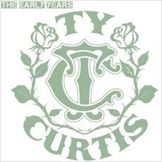 The Early Years mp3 Artist Compilation by Ty Curtis