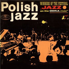 Polish Jazz, Volume 10: Winners of The Festival "Jazz on the Odra River" mp3 Compilation by Various Artists