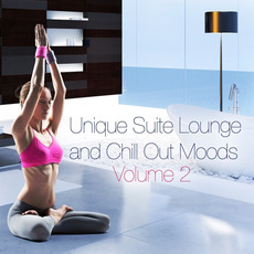 Unique Suite Lounge and Chill Out Moods, Volume 2 mp3 Compilation by Various Artists