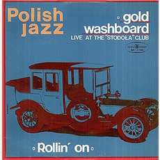 Polish Jazz, Volume 41: Live at "Stodola" Club. Rollin' On mp3 Live by Gold Washboard