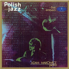 Polish Jazz, Volume 43: Live Embers mp3 Live by Adam Makowicz