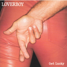 Get Lucky (25th Anniversary Edition) mp3 Album by Loverboy