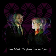 I'm Not Trying to Be You... mp3 Album by 222