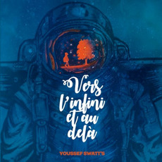 Vers L'infini Et Au-Delà mp3 Album by Youssef Swatt's