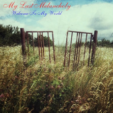 Welcome To My World mp3 Album by My Last Melancholy