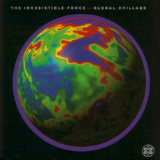 Global Chillage mp3 Album by The Irresistible Force