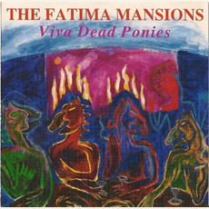 Viva Dead Ponies mp3 Album by The Fatima Mansions