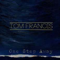 One Step Away mp3 Album by Tom Francis