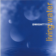 Living Water mp3 Album by Dwight Trible