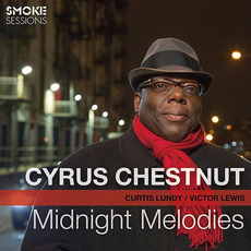 Midnight Melodies mp3 Live by Cyrus Chestnut, Curtis Lundy & Victor Lewis