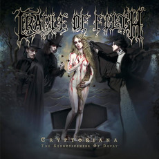 Cryptoriana - The Seductiveness Of Decay mp3 Album by Cradle Of Filth