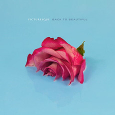 Back to Beautiful mp3 Album by Picturesque