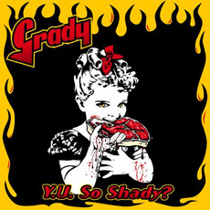 Y.U. So Shady? mp3 Album by Grady