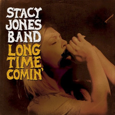 Long Time Comin' mp3 Album by Stacy Jones Band