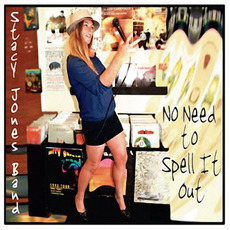 No Need to Spell It Out mp3 Album by Stacy Jones Band