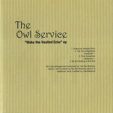 Wake the Vaulted Echo mp3 Album by The Owl Service