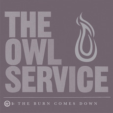 The Burn Comes Down mp3 Album by The Owl Service