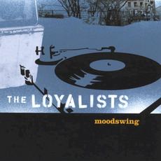 Moodswing mp3 Album by The Loyalists