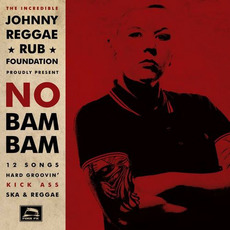 No Bam Bam mp3 Album by Johnny Reggae Rub Foundation