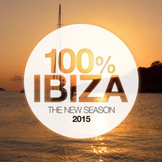 100% Ibiza: The New Season 2015 mp3 Compilation by Various Artists