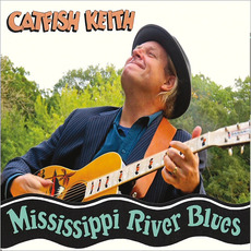 Mississippi River Blues mp3 Album by Catfish Keith