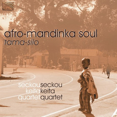Tama-Silo: Afro-Mandinka Soul mp3 Album by Seckou Keita Quartet