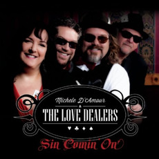 Sin Comin' On mp3 Album by Michele D'Amour and the Love Dealers