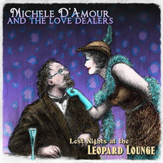 Lost Nights at the Leopard Lounge mp3 Album by Michele D'Amour and the Love Dealers