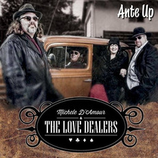 Ante Up mp3 Album by Michele D'Amour and the Love Dealers
