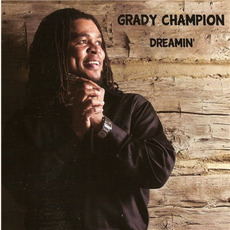 Dreamin' mp3 Album by Grady Champion