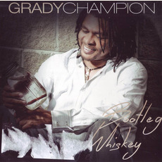 Bootleg Whiskey mp3 Album by Grady Champion