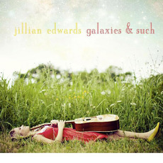 Galaxies & Such mp3 Album by Jillian Edwards