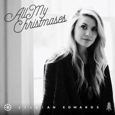 All My Christmases mp3 Album by Jillian Edwards