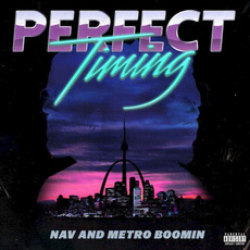 Perfect Timing mp3 Album by NAV & Metro Boomin