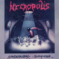 Contemplating Slaughter mp3 Album by Necropolis