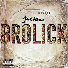 Jackson Brolick mp3 Album by Freak tha Monsta
