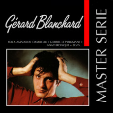 Master Serie: Gérard Blanchard mp3 Artist Compilation by Gerard Blanchard