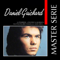 Master Serie: Daniel Guichard mp3 Artist Compilation by Daniel Guichard