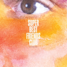 Loveblows mp3 Album by Super Best Friends Club